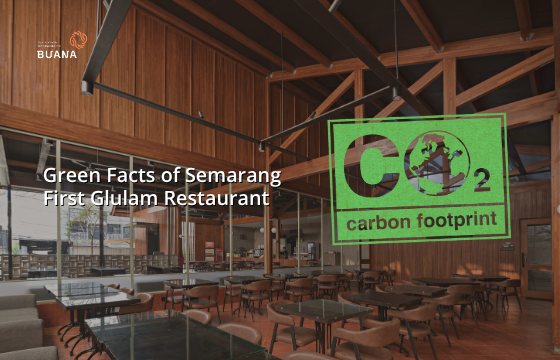 Green Facts of Semarang First Glulam Project